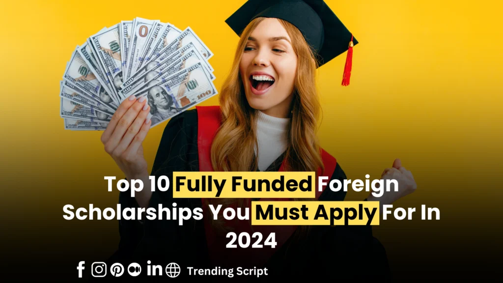 Fully Funded Scholarships 2024